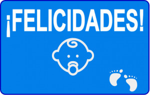 
			                        			Felicidades bebé varón